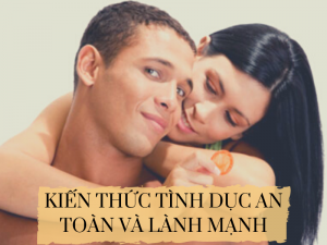kien-thuc-tinh-duc-an-toan-va-lanh-manh